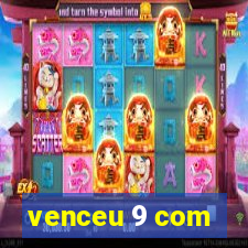 venceu 9 com